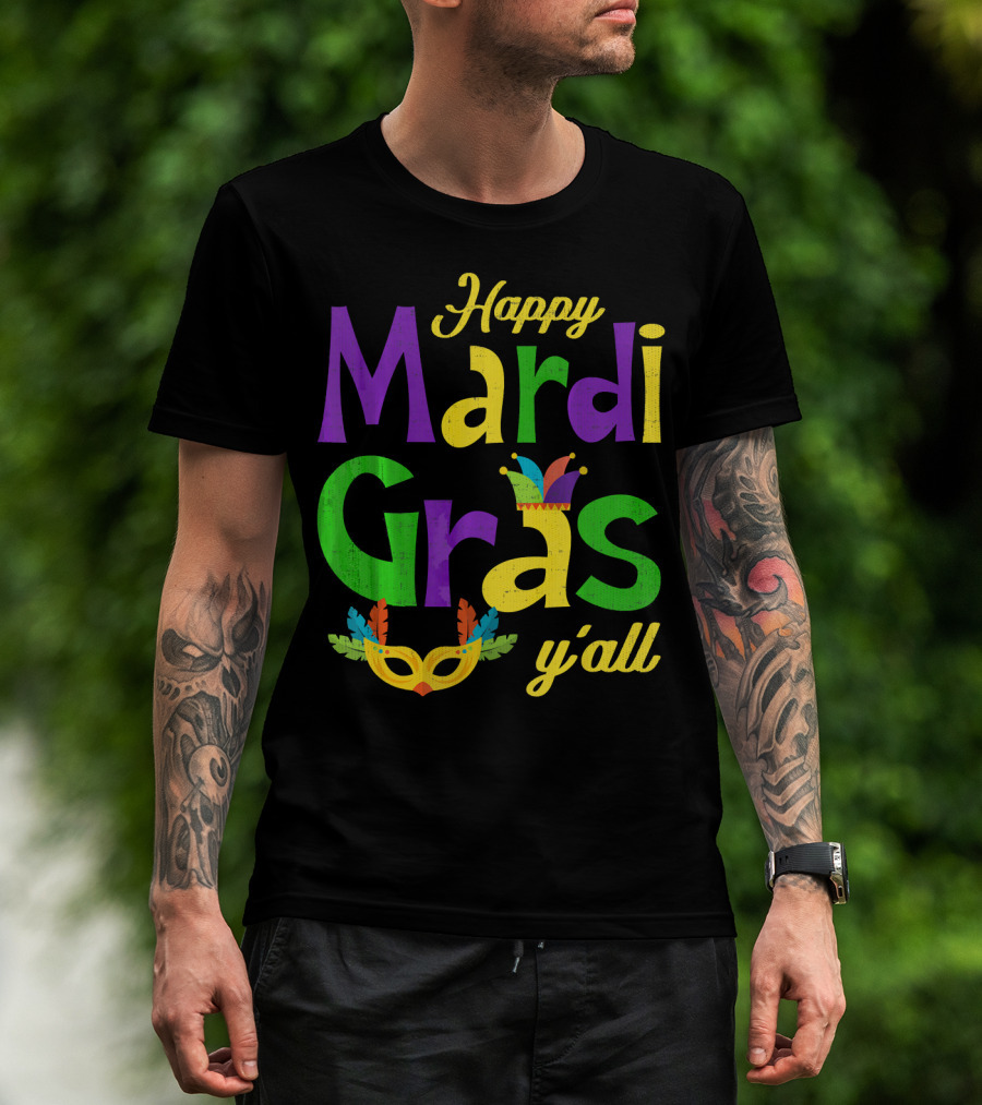 Happy Mardi Gras Y'all Jester Hat And Feather Mask T-Shirt