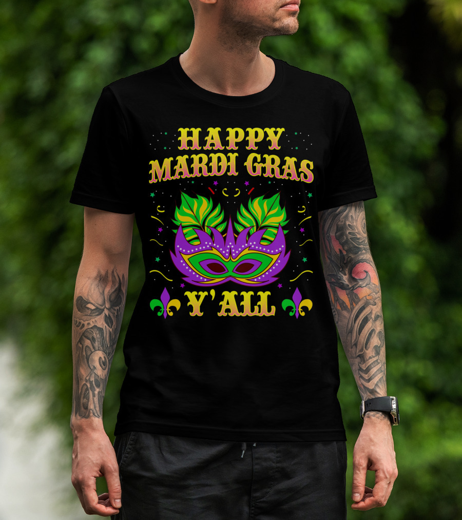 Happy Mardi Gras Y'all Fleur De Lis Mask T-Shirt