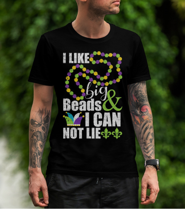 I Like Big Beads And I Cannot Lie Mardi Gras Jester Hat Fleur-de-Lis T-Shirt
