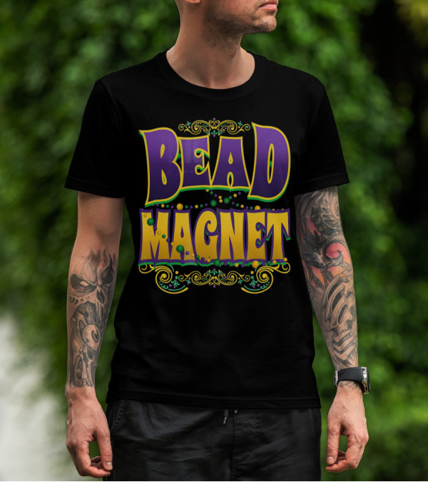 Bead Magnet Mardi Gras Parade Beads T-Shirt