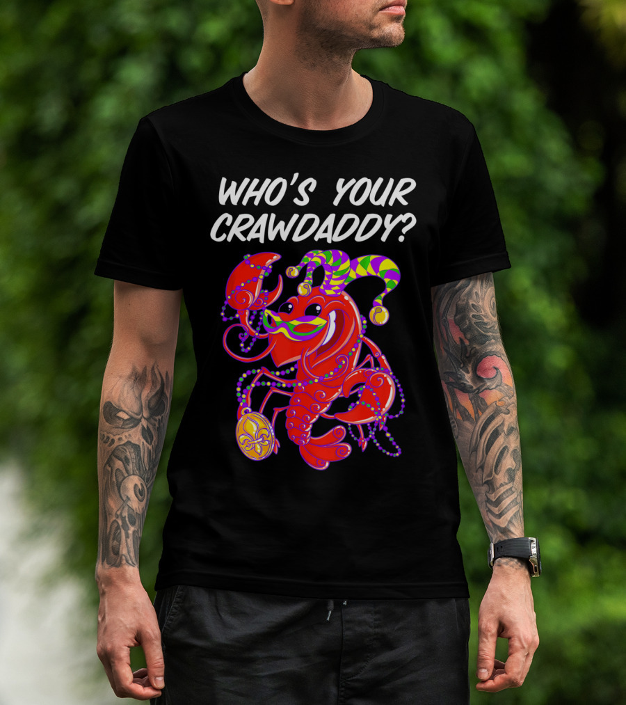 Who's Your Crawdaddy Mardi Gras Crawfish Jester T-Shirt