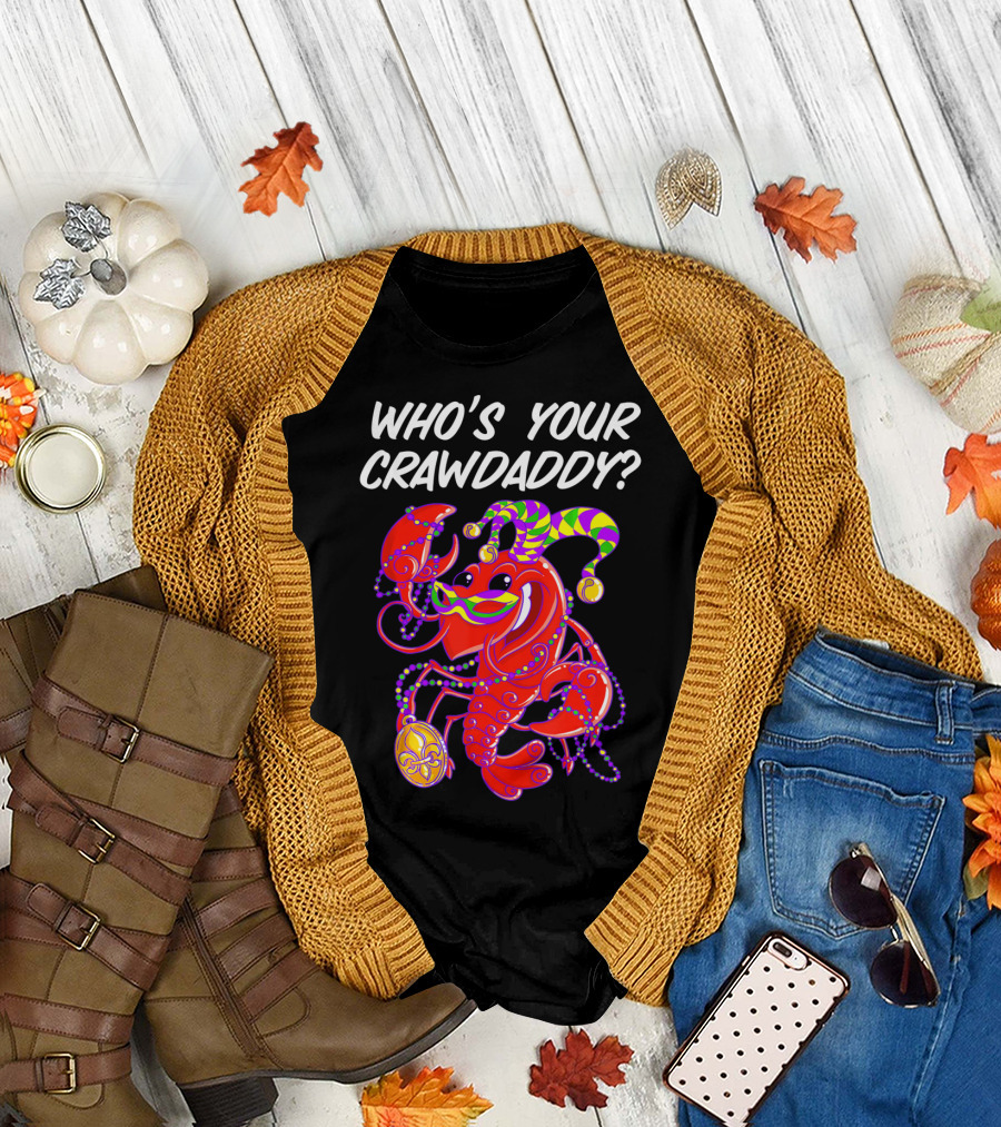 Who's Your Crawdaddy Mardi Gras Crawfish Jester T-Shirt