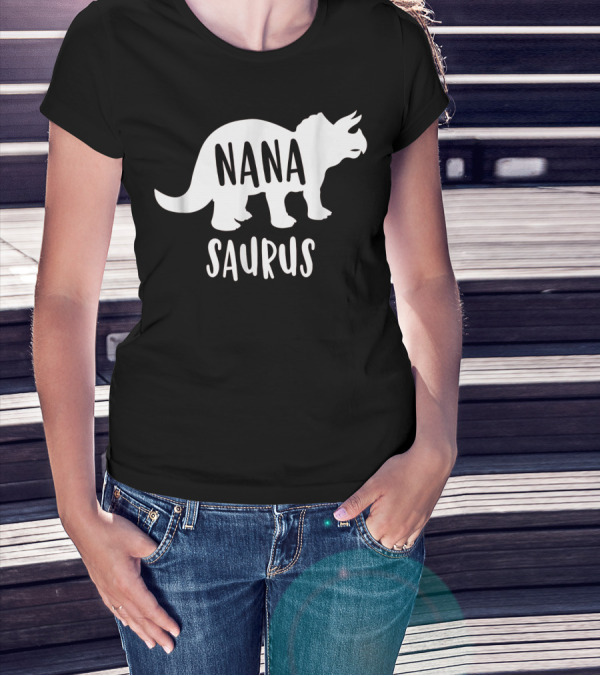 Nanasaurus Funny Dinosaur Nana Saurus Triceratops T-Shirt