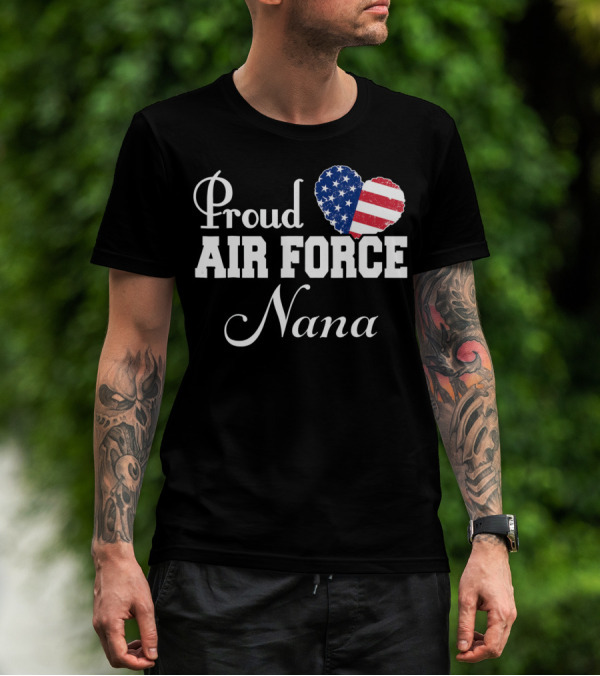 Proud Air Force Nana American Flag Heart T-Shirt