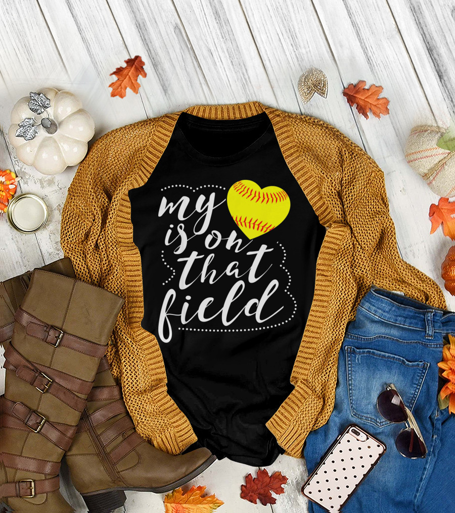 My Heart is on That Field Softball T-Shirt