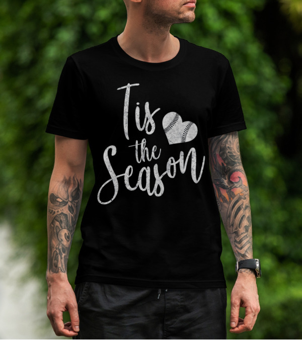 Tis The Season Baseball Softball Heart Love T-Shirt