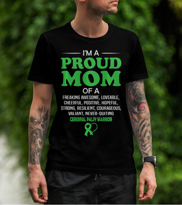 Proud Mom Of A Freaking Awesome Cerebral Palsy Warrior T-Shirt