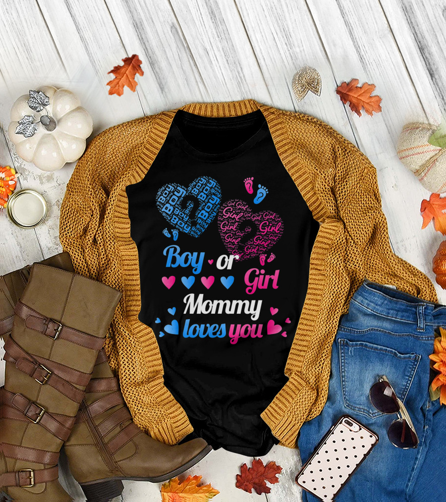 Boy Or Girl Mommy Loves You T-Shirt
