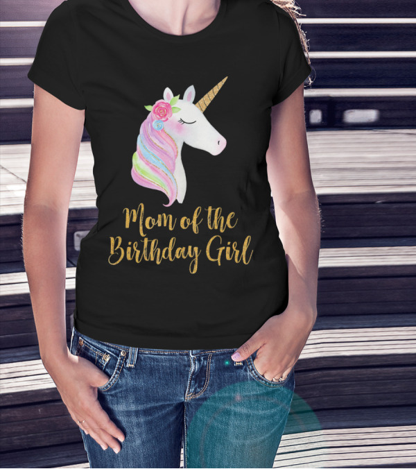 Gold Unicorn Mom Of The Birthday Girl T-Shirt