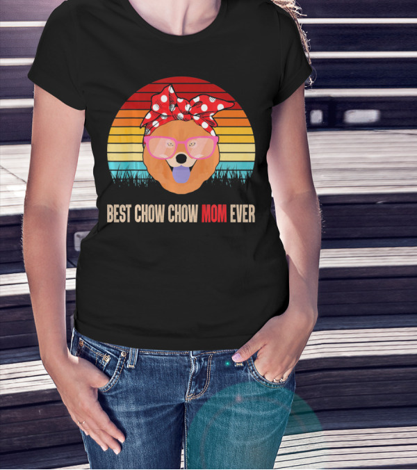 Retro Sunset Best Chow Chow Mom Ever T-Shirt