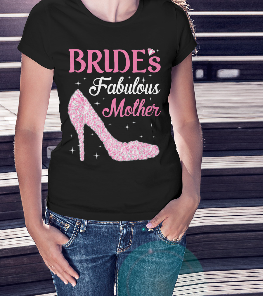 Bride's Fabulous Mother Light Diamond High Heel T-Shirt