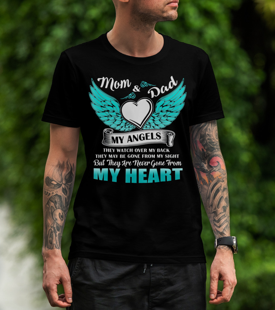 Mom And Dad My Angels Heart Wings Never Gone From My Heart T-Shirt