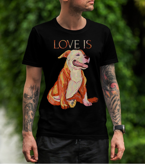 LOVE IS Pitbull Dog Cute T-Shirt