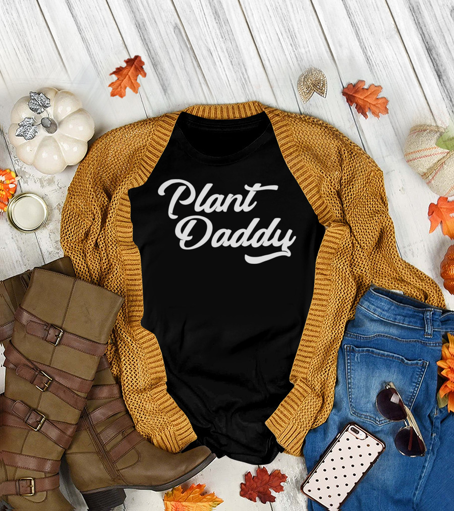 Funny Dad Plant Daddy Gardener Shirt for Plant Lovers T-Shirt