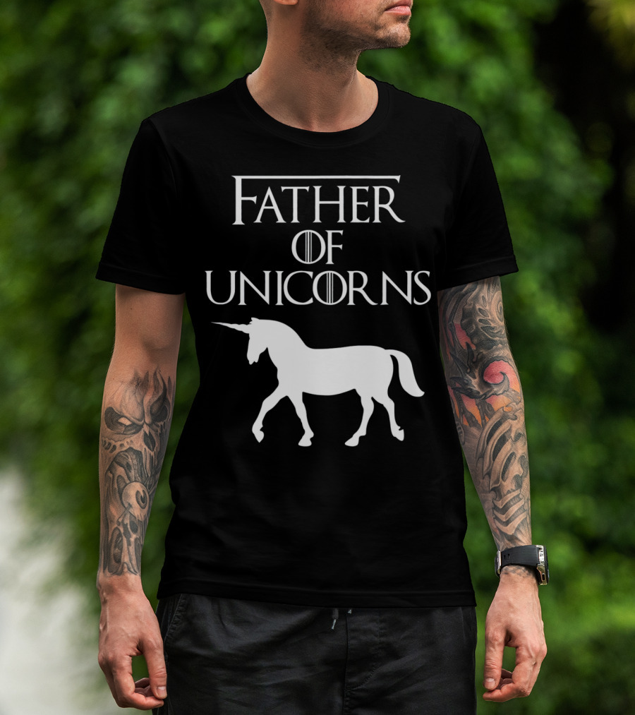 Father Of Unicorns Game Of Thrones Inspired T-Shirt