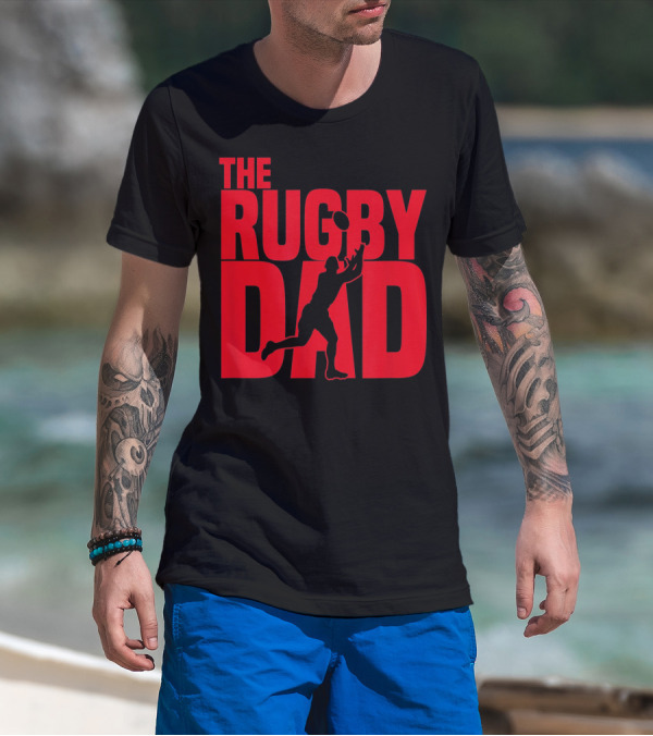 THE RUGBY DAD Dad Father Rugger Player Football T-Shirt