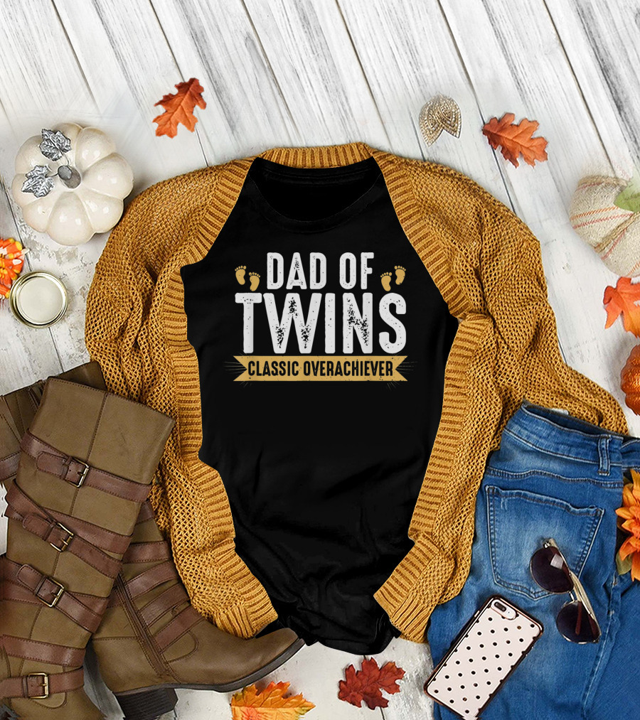 Dad Of Twins Classic Overachiever Mens Funny Twin Dad T-Shirt