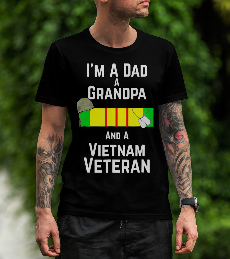 I'm A Dad A Grandpa And A Vietnam Veteran With Military Recognition Ribbon And Helmet T-Shirt