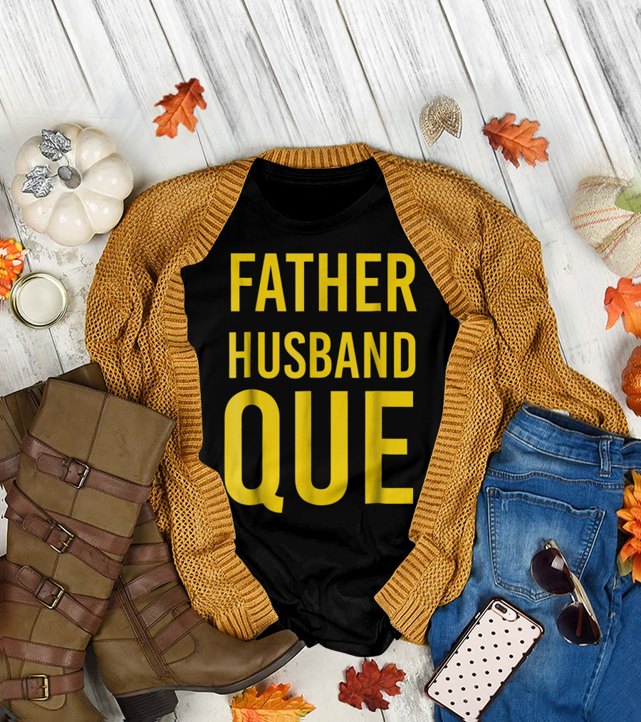 Father Husband Que Fraternity Bold Yellow Lettering T-Shirt