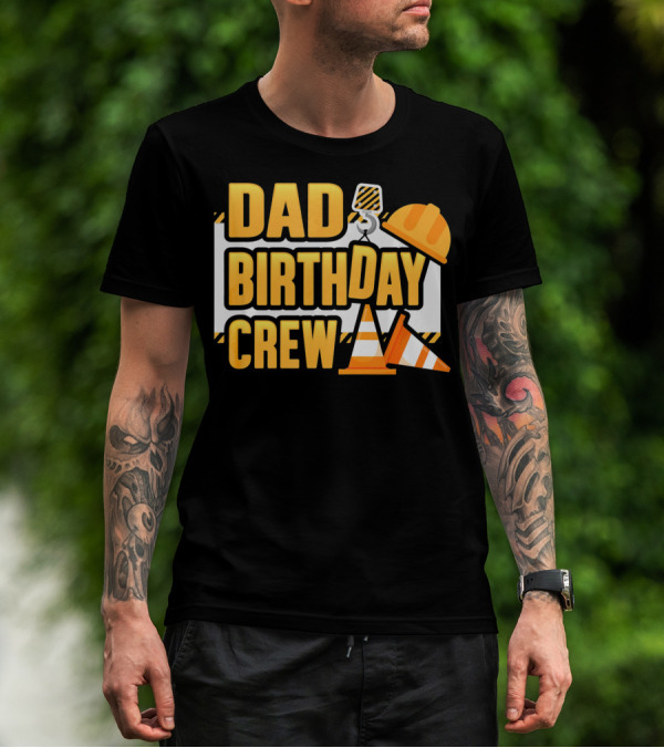 Dad Birthday Crew Boys Construction T-Shirt