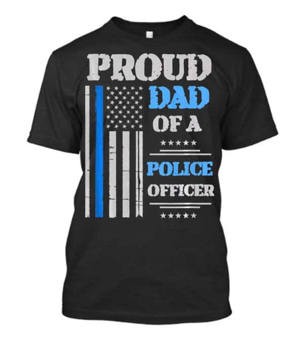 Proud Dad Of A Police Officer Thin Blue Line American Flag Stars T-Shirt