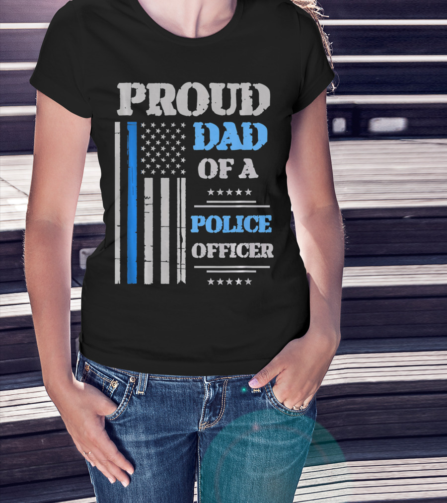 Proud Dad Of A Police Officer Thin Blue Line American Flag Stars T-Shirt