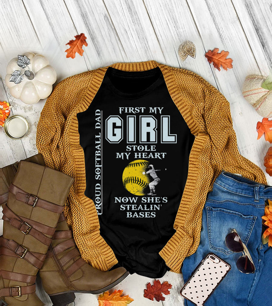 Proud Softball Dad First My Girl Stole My Heart Now She's Stealin' Bases T-Shirt