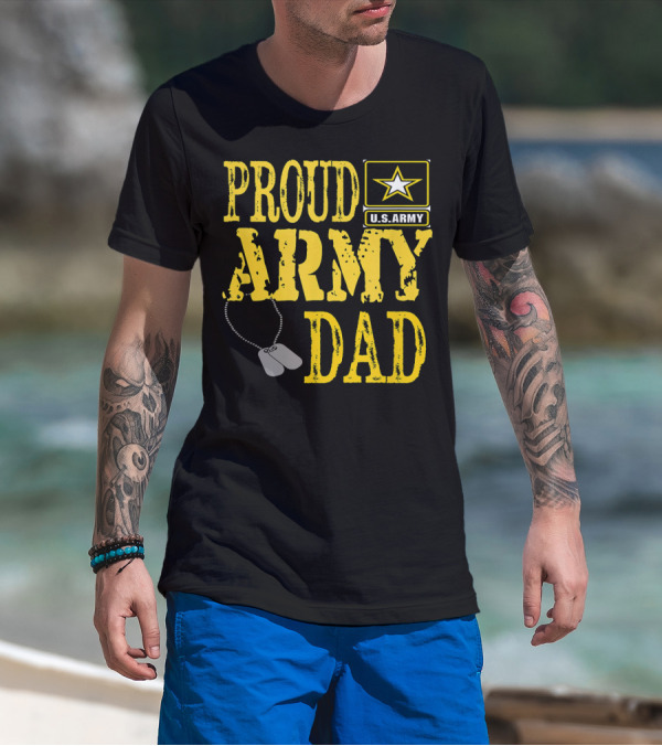 Proud Army Dad U.S. Army Military Pride Dog Tags T-Shirt