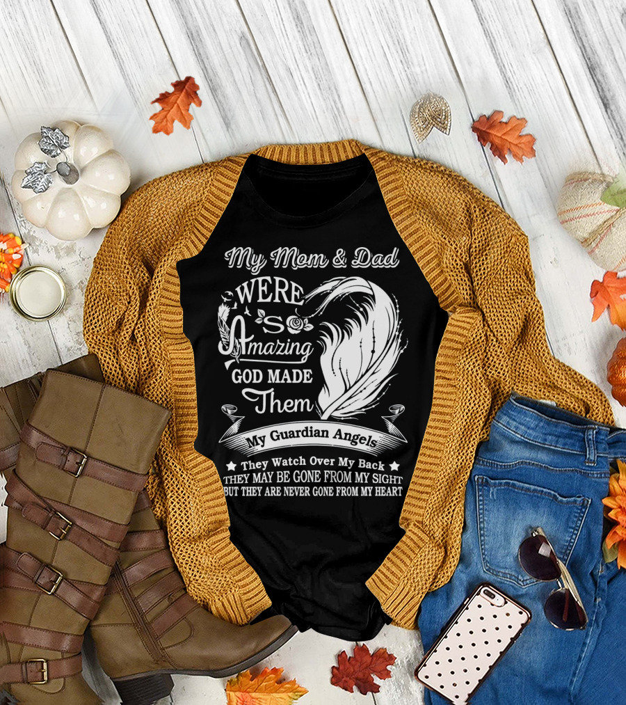 My Mom and Dad Were Amazing God Made Them My Guardian Angels They Watch Over My Back T-Shirt