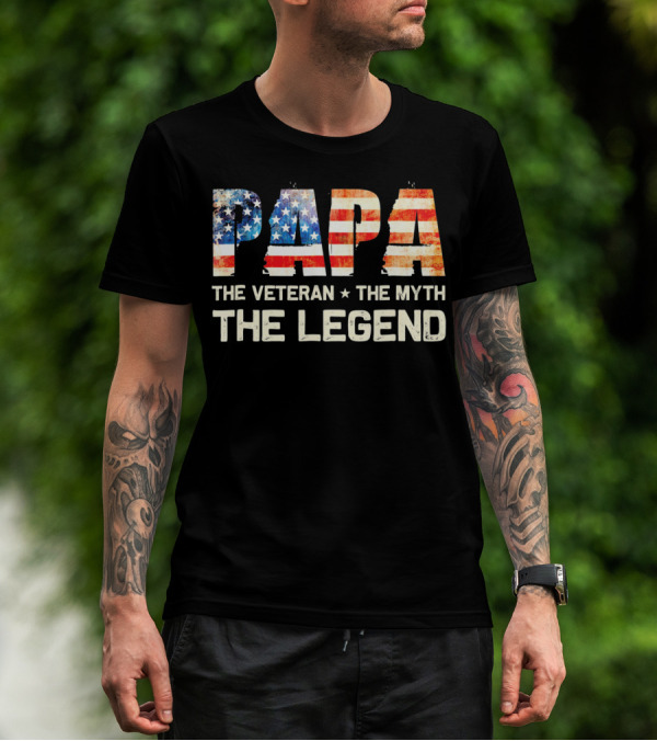 Papa The Veteran The Myth The Legend American Flag T-Shirt