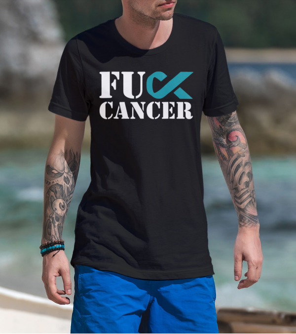 Fck Cancer Teal Ribbon Ovarian Cancer Awareness T-Shirt