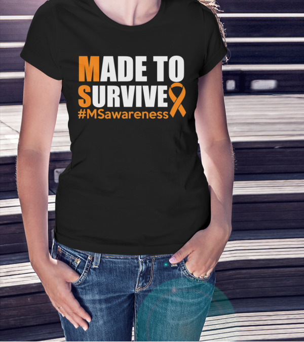 Made To Survive MS Awareness Ribbon Hashtag T-Shirt