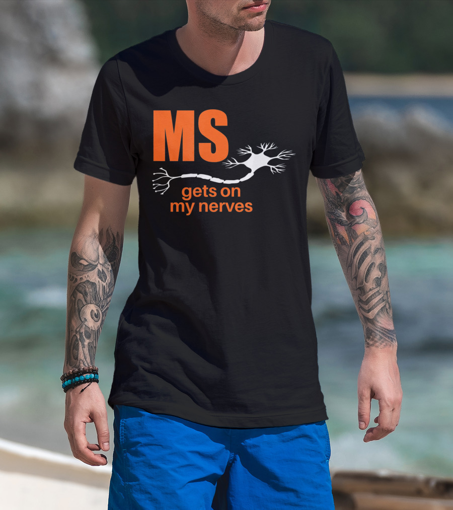 MS Gets On My Nerves With Neuron T-Shirt