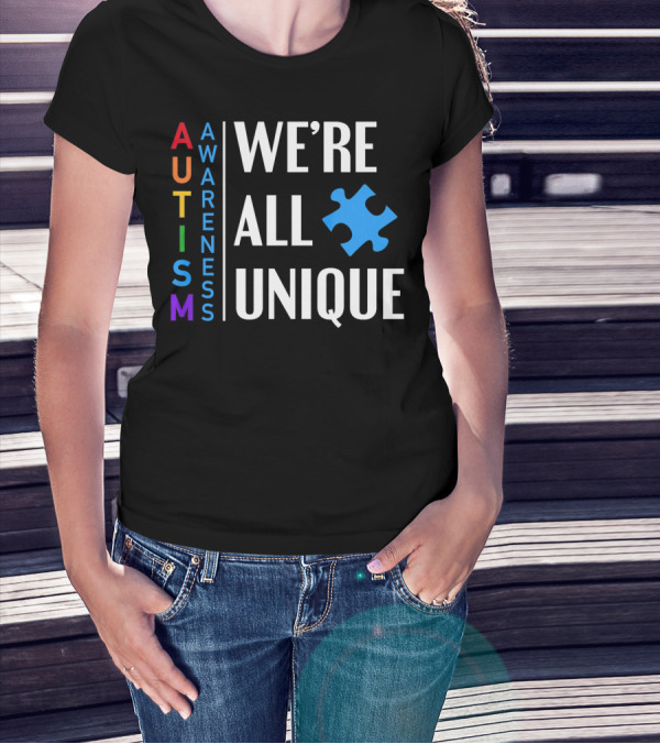Autism Awareness We're All Unique Puzzle Piece T-Shirt