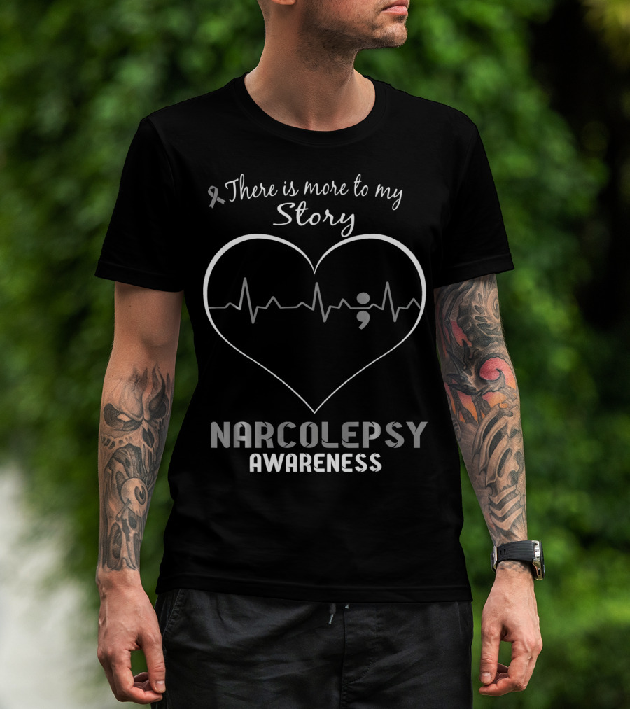 There Is More To My Story Narcolepsy Awareness Heartbeat T-Shirt