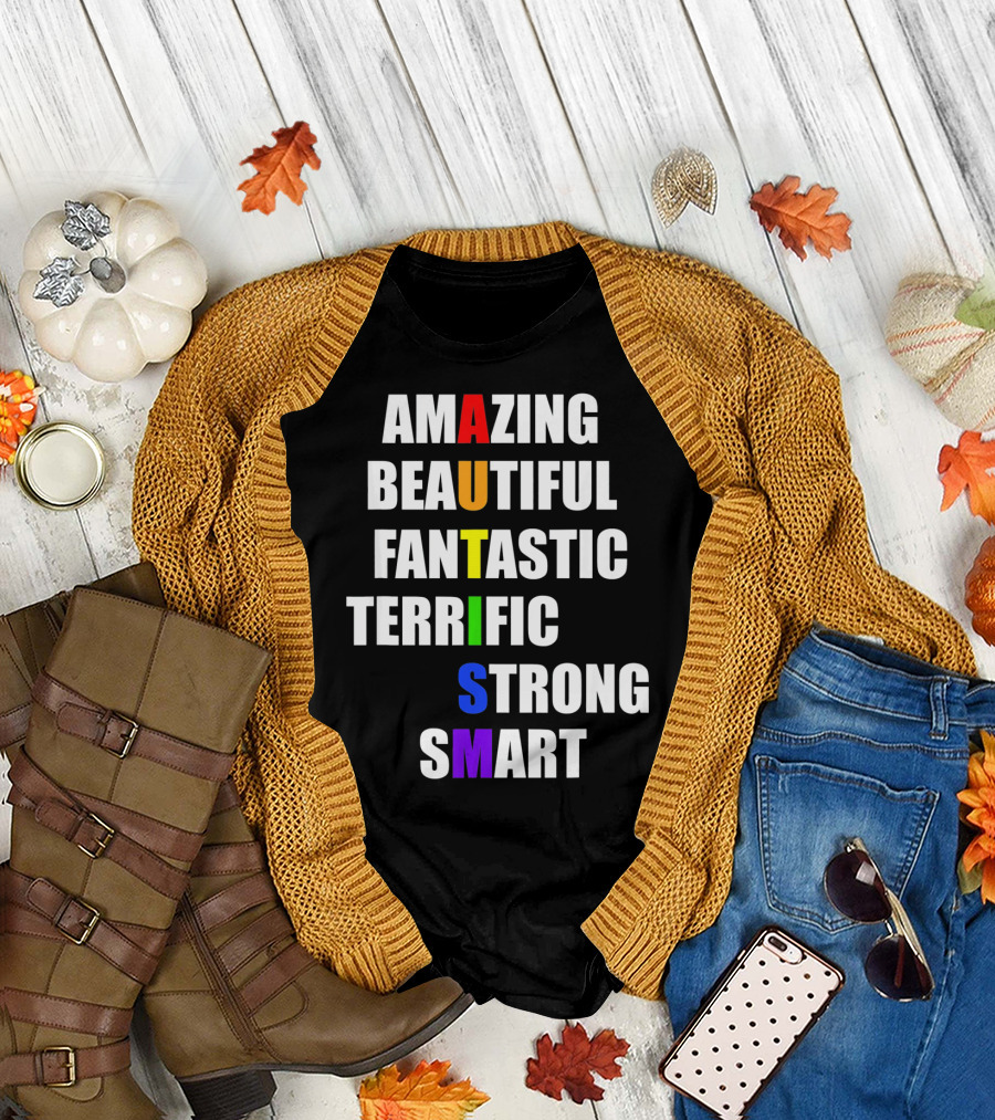 Amazing Beautiful Fantastic Terrific Strong Smart Autism Awareness T-Shirt