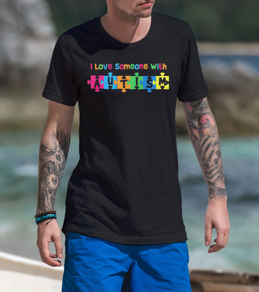 I Love Someone With Autism Puzzle Pieces T-Shirt
