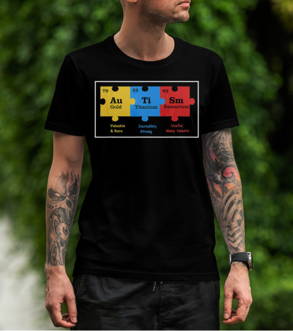 Valuable Rare Gold Incredibly Strong Titanium Useful Many Talents Samarium Puzzle Autism Chemical Elements Awareness T-Shirt