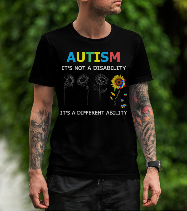 Autism It's Not A Disability It's A Different Ability Sunflower Puzzle Pieces T-Shirt