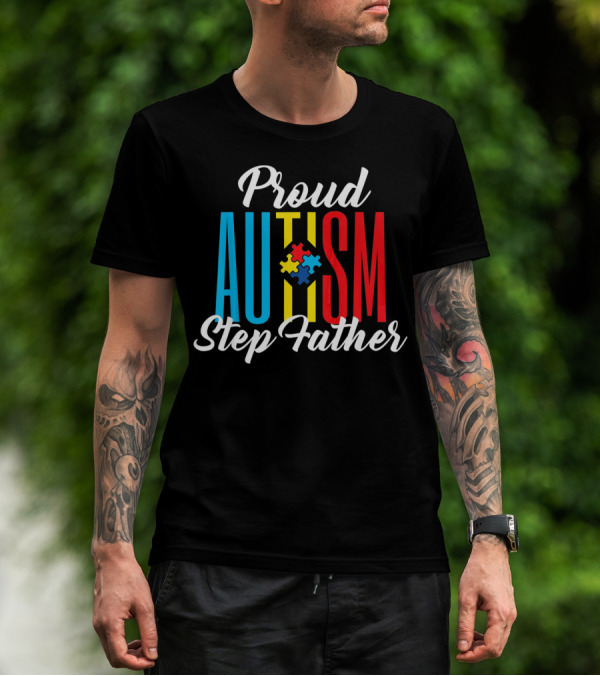 Proud Autism Step Father Puzzle Awareness Support T-Shirt