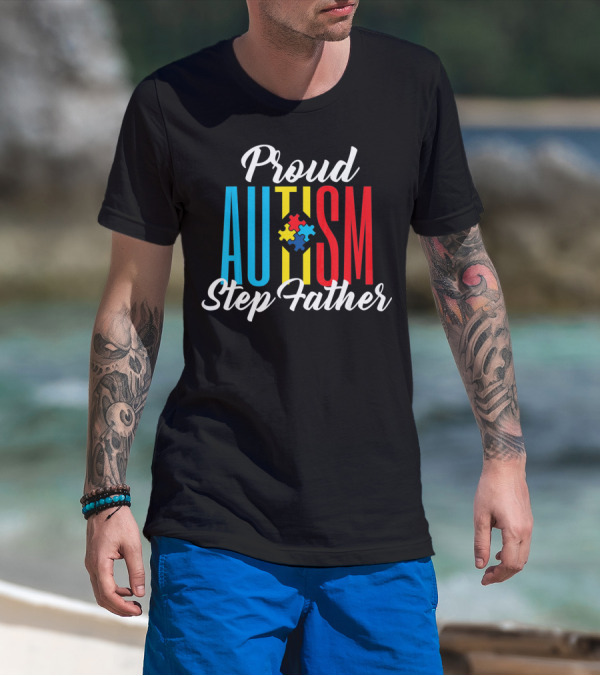 Proud Autism Step Father Puzzle Awareness Support T-Shirt