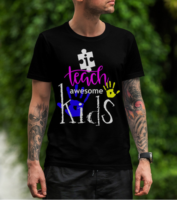 I Teach Awesome Kids Autism Puzzle Piece Handprints T-Shirt