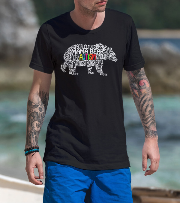 Autism Mama Bear Strong Kind Brave Intelligent Caring Clever Lively Quiet T-Shirt
