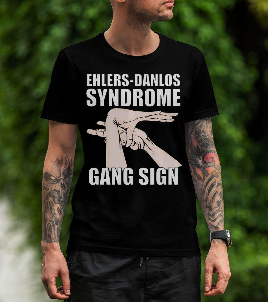 Ehlers-Danlos Syndrome Gang Sign Awareness T-Shirt