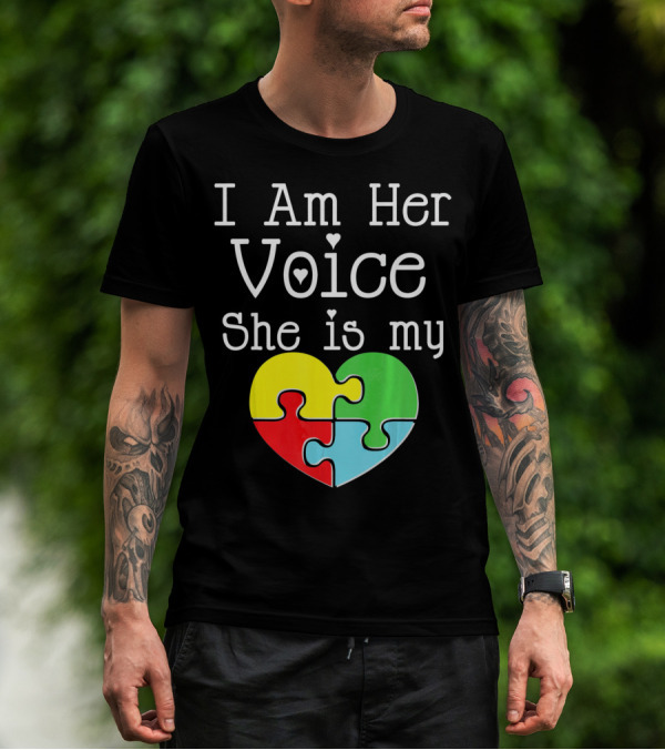 I Am Her Voice She Is My Heart Autism Puzzle Heart T-Shirt