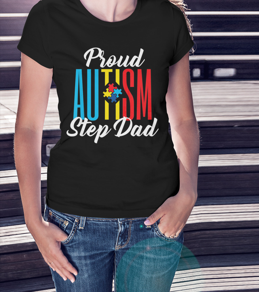 Proud Autism Step Dad Puzzle Awareness Support T-Shirt