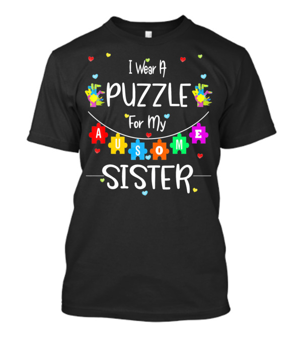 I Wear A Puzzle For My Awesome Sister T-Shirt