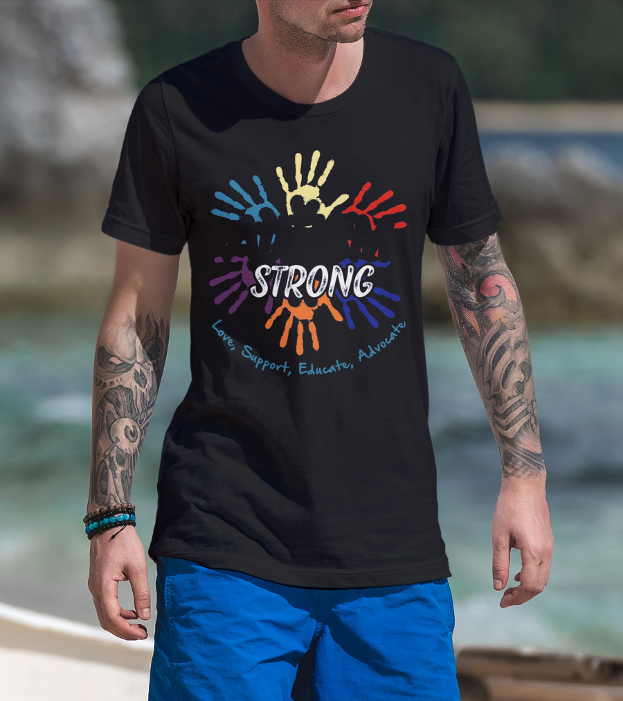 Autism Awareness Strong Love Support Educate Advocate T-Shirt