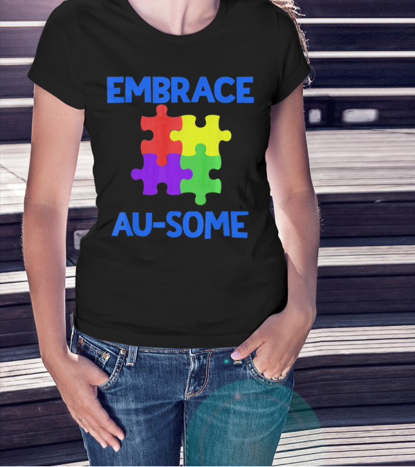 Embrace Au-some Autism Awareness Puzzle Piece T-Shirt