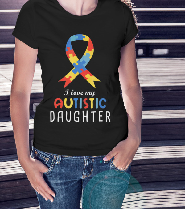 I Love My Autistic Daughter Autism Awareness Puzzle T-Shirt